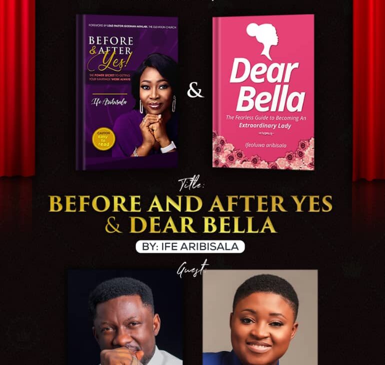 IFE ARIBISALA LAUNCHES TWO BOOKS ‘BEFORE AND AFTER I SAY YES & DEAR BELLA
